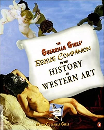 Guerilla Girls, The Guerilla Girls’ beside companion to the History of Western Art, London: Penguin Books, 1998.